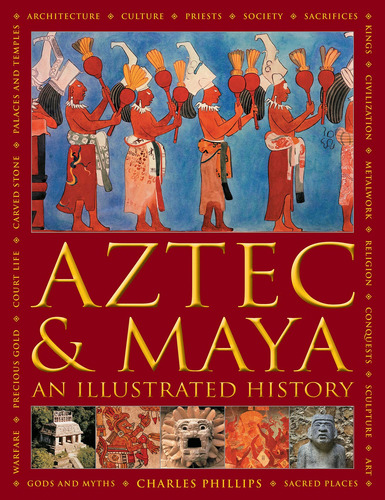 Libro- Aztec And Maya. An Illustrated History -original