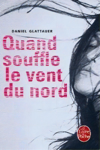 Quand Souffle Le Vent Du Nord, De Glattauer Danie. Editorial Livre De Poche En Francés