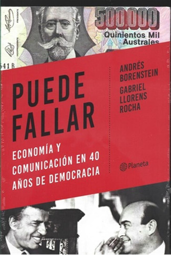 Puede Fallar-economia Y Comunicacion En 40 Años De Democraci