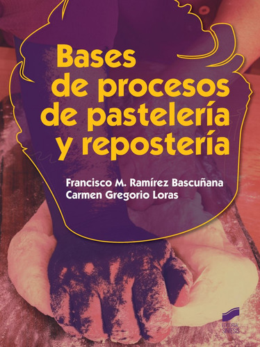 Bases De Procesos De Pasteleria Y Resposteria
