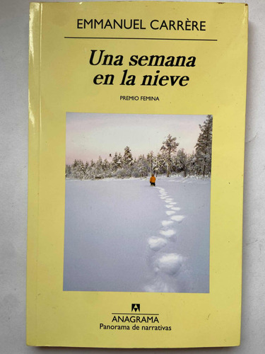 Unas Semana En La Nieve Emmanuel Carrère