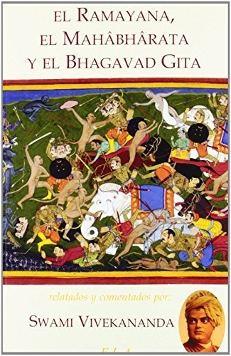El Ramayana, El Mahabharata Y El Bhagavad Gita (yoga (e.l.a.