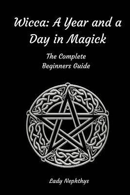 Libro Wicca : A Year And A Day In Magick. The Complete Be...