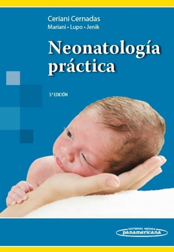 Neonatología Práctica / Ceriani / 5 Ed.