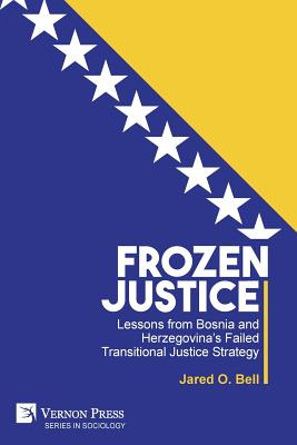 Libro Frozen Justice: Lessons From Bosnia And Herzegovina...