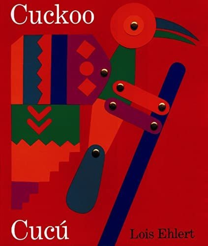Book : Cuckoo/cuc£ A Mexican Folktale/un Cuento Folklrico