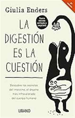 La Digestión Es La Cuestión: Descubre Los Secretos Del Intes