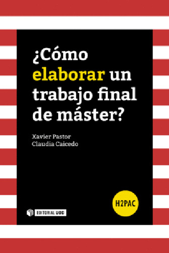 ÃÂ¿CÃÂ³mo elaborar un trabajo final de mÃÂ¡ster?, de Caicedo Celis, Claudia. Editorial UOC, S.L., tapa blanda en español