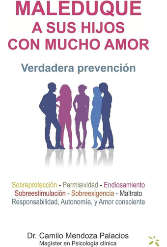 Libro: Maleduque A Sus Hijos Con Mucho Amor: Verdadera Preve