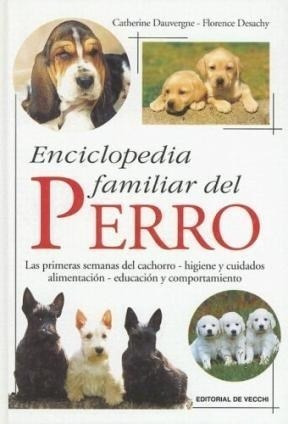 Enciclopedia Familiar Del Perro - Dauvergne / Desachy (pape