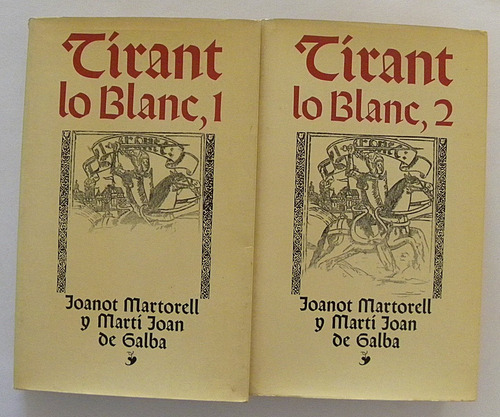 Tirant Lo Blanc - Joanot Martorell Y M. Joan De Galba