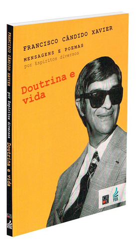 Doutrina E Vida: Não Aplica, De Médium: Francisco Cândido Xavier / Ditado Por: Espíritos Diversos. Não Aplica, Vol. Não Aplica. Editorial Feb, Tapa Mole, Edición Não Aplica En Português, 2023