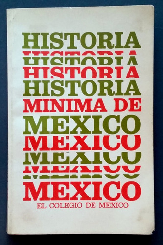 Historia Mínima De México - Daniel Cosío Villegas