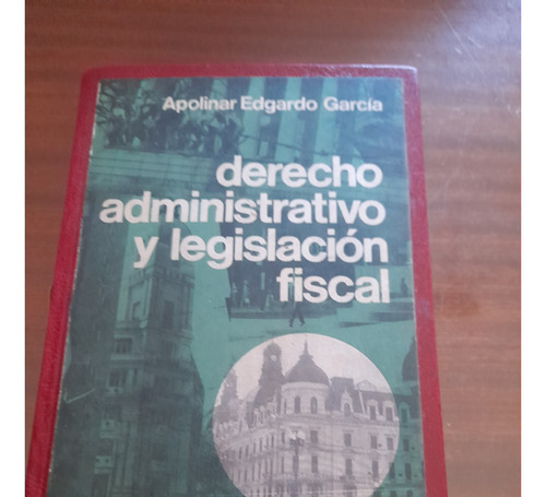 Libro Derecho Administrativo Y Legislacion Fiscal