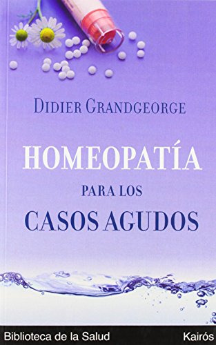 Libro Homeopatía Para Los Casos Agudos De Grandgeorge Didier