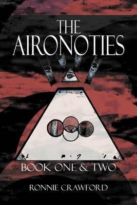 The Aironoties : Book One & Two - Ronnie Crawford