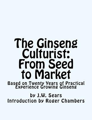Libro The Ginseng Culturist: From Seed To Market: Based O...