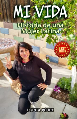 Mi Vida: Historia De Una Mujer Latina (spanish Edition)