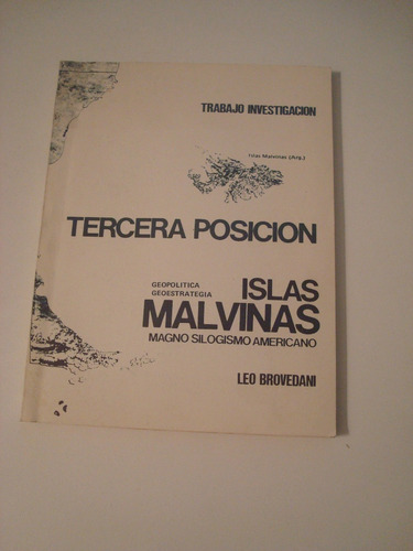 Tercera Posición Geopolítica Islas Malvinas - Leo Brovedani