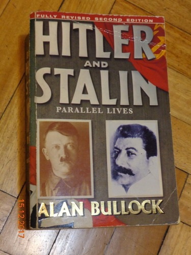 Hitler And Stalin. Parallel Lives. Alan Bullock&-.