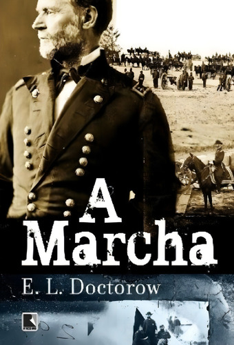 A marcha, de Doctorow, E.L.. Editorial Editora Record Ltda., capa mole em português, 2007