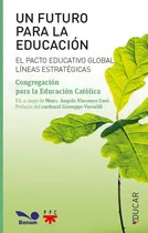 Comprar Un futuro para la educación: El pacto educativo global, de gregación para la educación católica. Editorial Bonum \u002F PPC, tapa blanda, edición 1 en español, 2022
