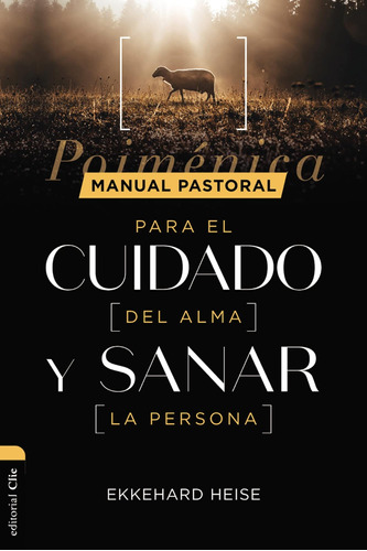 Libro: Manual Pastoral Para Cuidar El Alma Y Sanar La Person