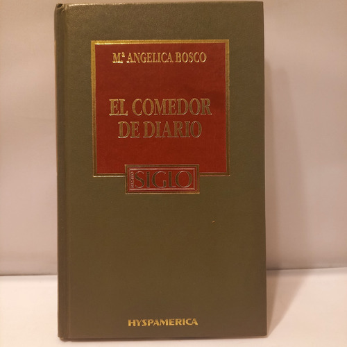 Maria Angelica Bosco - El Comedor De Diario - Hyspamérica