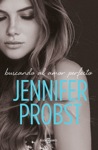 Buscando Al Amor Perfecto - Jennifer Probst - Plaza Janes