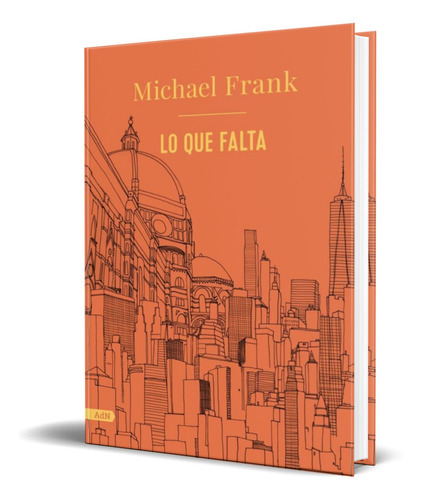 Lo que falta, de MICHAEL FRANK. Alianza Editorial, tapa blanda en español, 2022