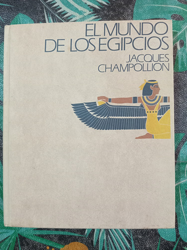 El Mundo De Los Egipcios: Jacques Champollion (Usado)