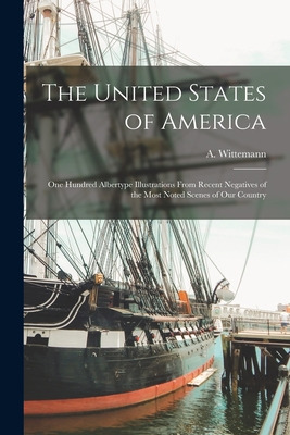 Libro The United States Of America: One Hundred Albertype...