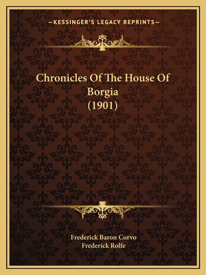 Libro Chronicles Of The House Of Borgia (1901) - Corvo, F...