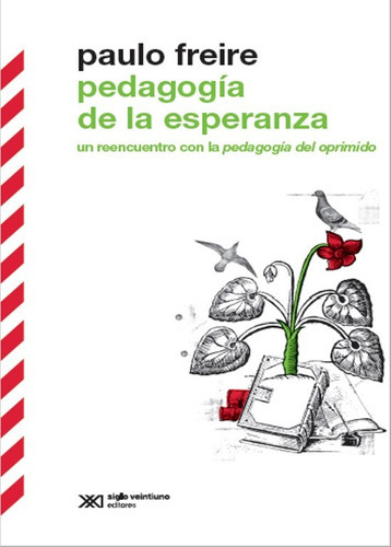 Pedagogía De La Esperanza, De Paulo Freire. Editorial Siglo Xxi Editores, Tapa Blanda En Español, 2022