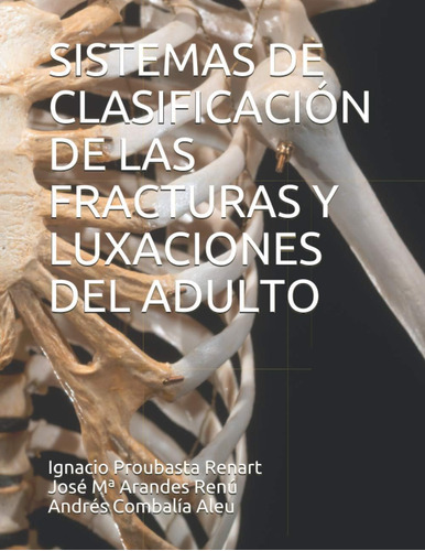 Libro: Sistemas De Clasificación De Las Fracturas Y Luxacion