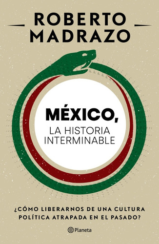 México, La Historia Interminable