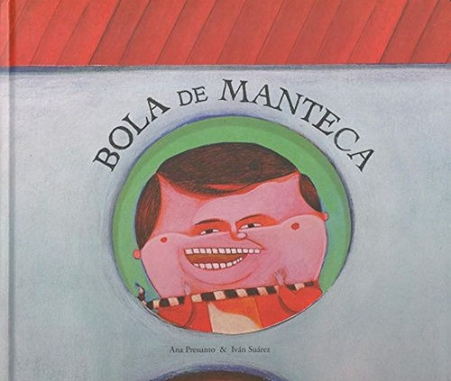 Bola De Manteca - A. / Suarez I. Presunto