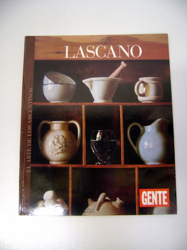 Juan Lascano El Arte De Los Argentinos Gente Pintura Boedo (Usado)