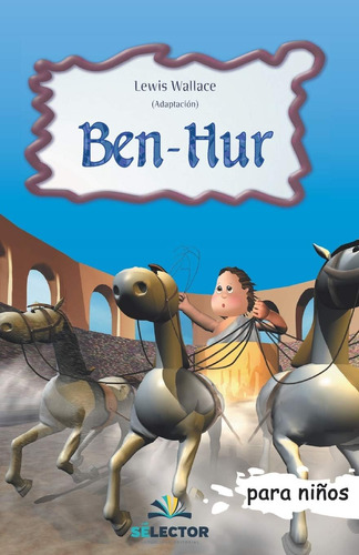 Libro: Ben-hur (clasicos Para Classics For Children) (spanis