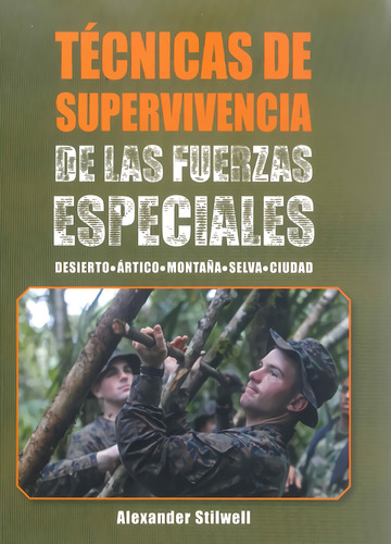 Libro Técnicas De Supervivencia De Las Fuerzas Especiales (c