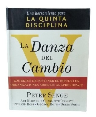 La Quinta Disciplina La Danza Del Cambio Peter Senge 