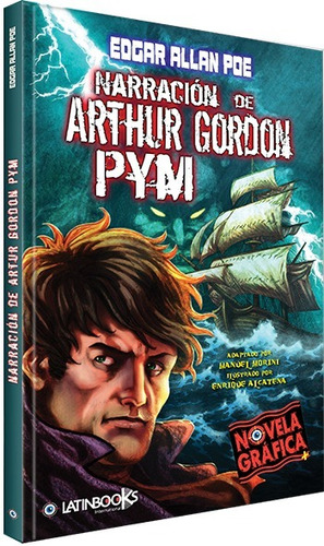 Narración De Arthur Gordon Pym - Novela Gráfica - Latinbooks