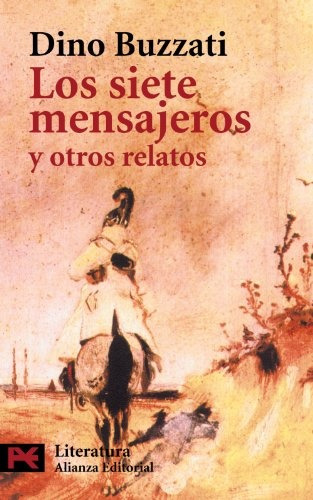 Los Siete Mensajeros Y Otros Relatos - Dino Buzzati