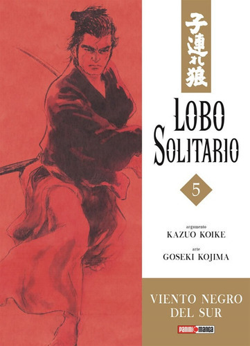 Panini Manga Lone Wolf N.5, De Kazuo Koike., Vol. 5. Editorial Panini, Tapa Blanda En Español, 2019