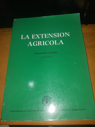 La Extensión Agrícola.  Manual De Consulta.2da Edición. Fao
