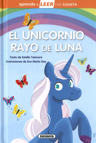 El unicornio Rayo de Luna, de Talavera, Estelle. Editorial Susaeta, tapa dura en español, 2020