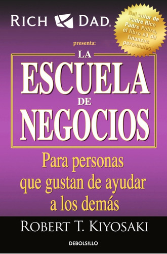 Libro La Escuela De Negocios - Bolsillo - Robert Kiyosaki