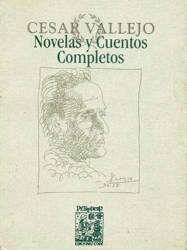 César Vallejo - Novelas Y Cuentos Completos