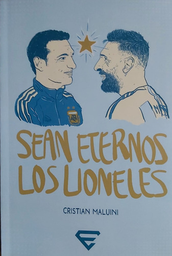 Sean Eternos Los Lioneles - Cristian Maluini - Hon Libros
