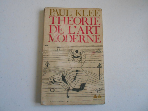 Theorie De L´art Moderne.        Paul Klee.